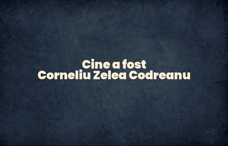 cine a fost corneliu zelea codreanu