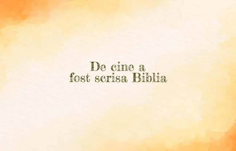 de cine a fost scrisa biblia