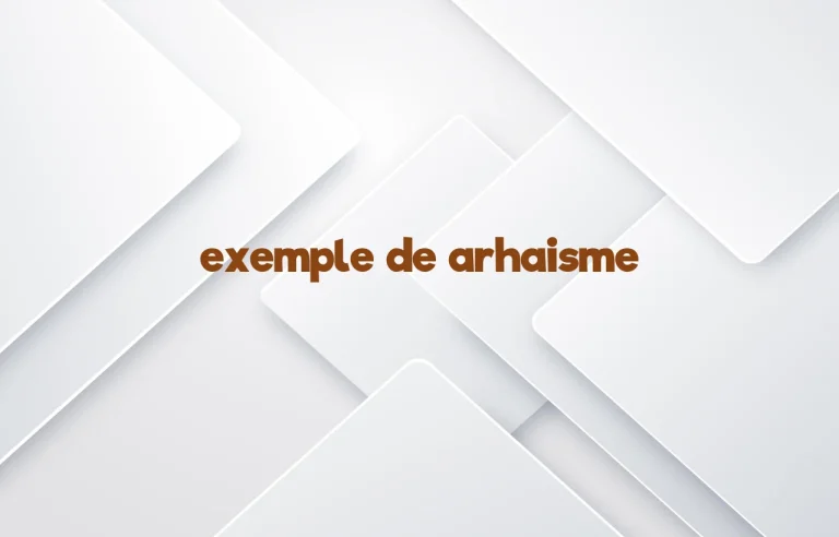 exemple de arhaisme