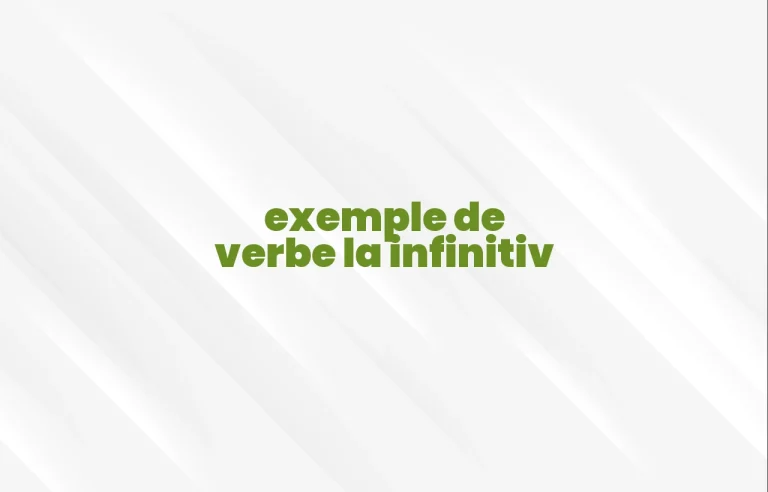 exemple de verbe la infinitiv