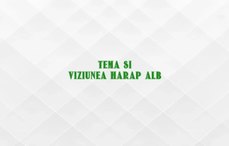 tema si viziunea harap alb