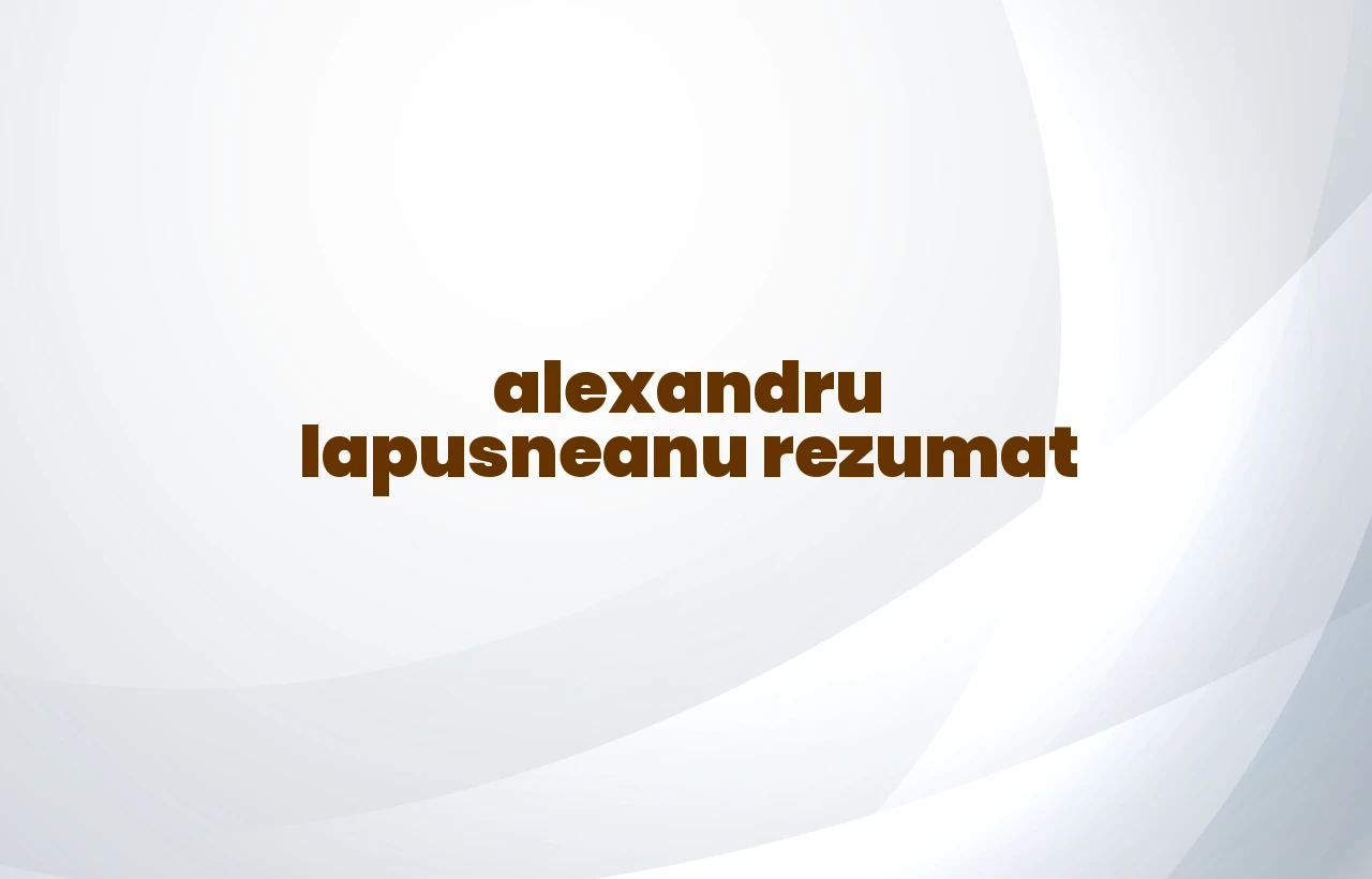 alexandru lapusneanu rezumat