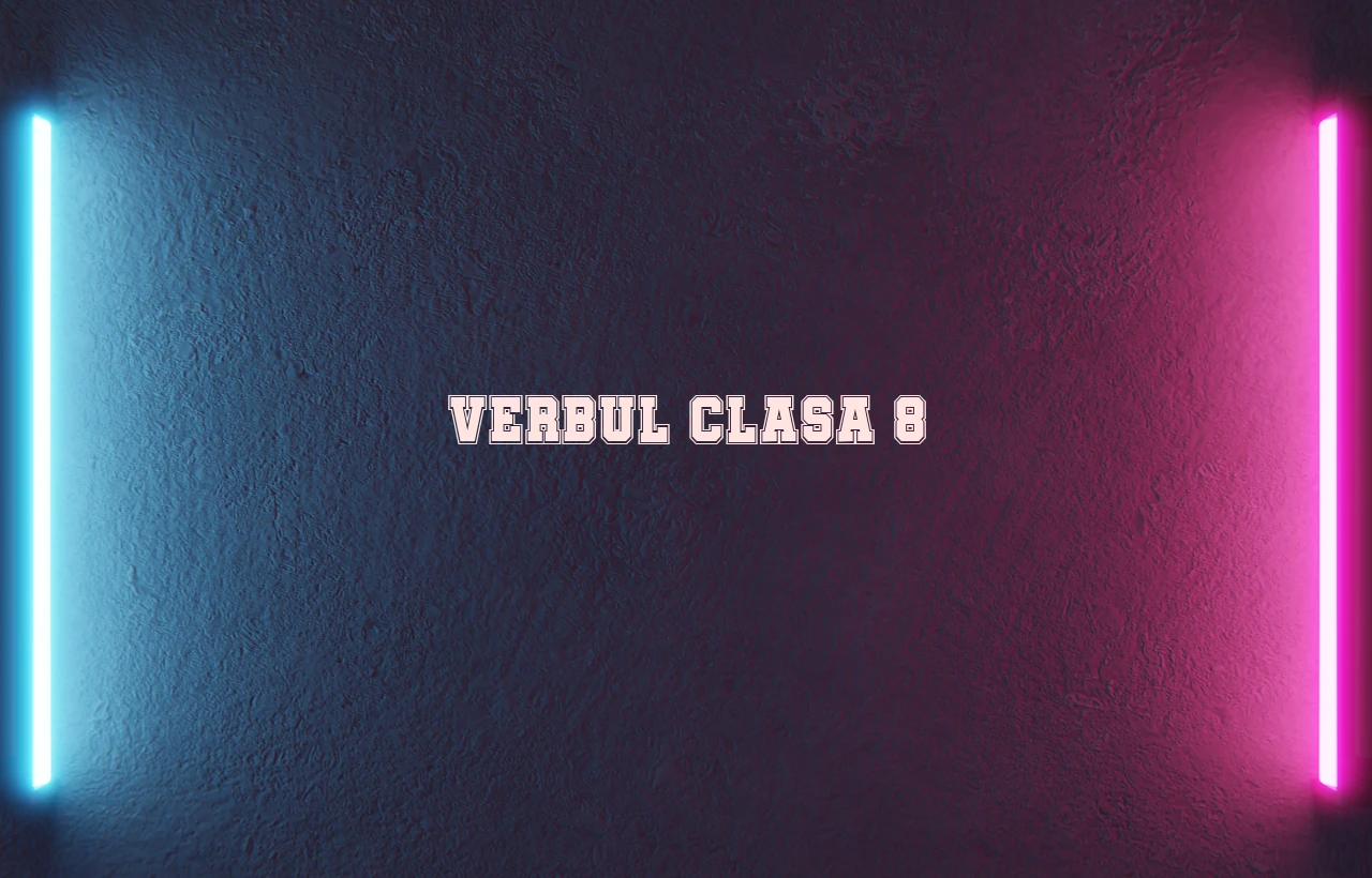 verbul clasa 8