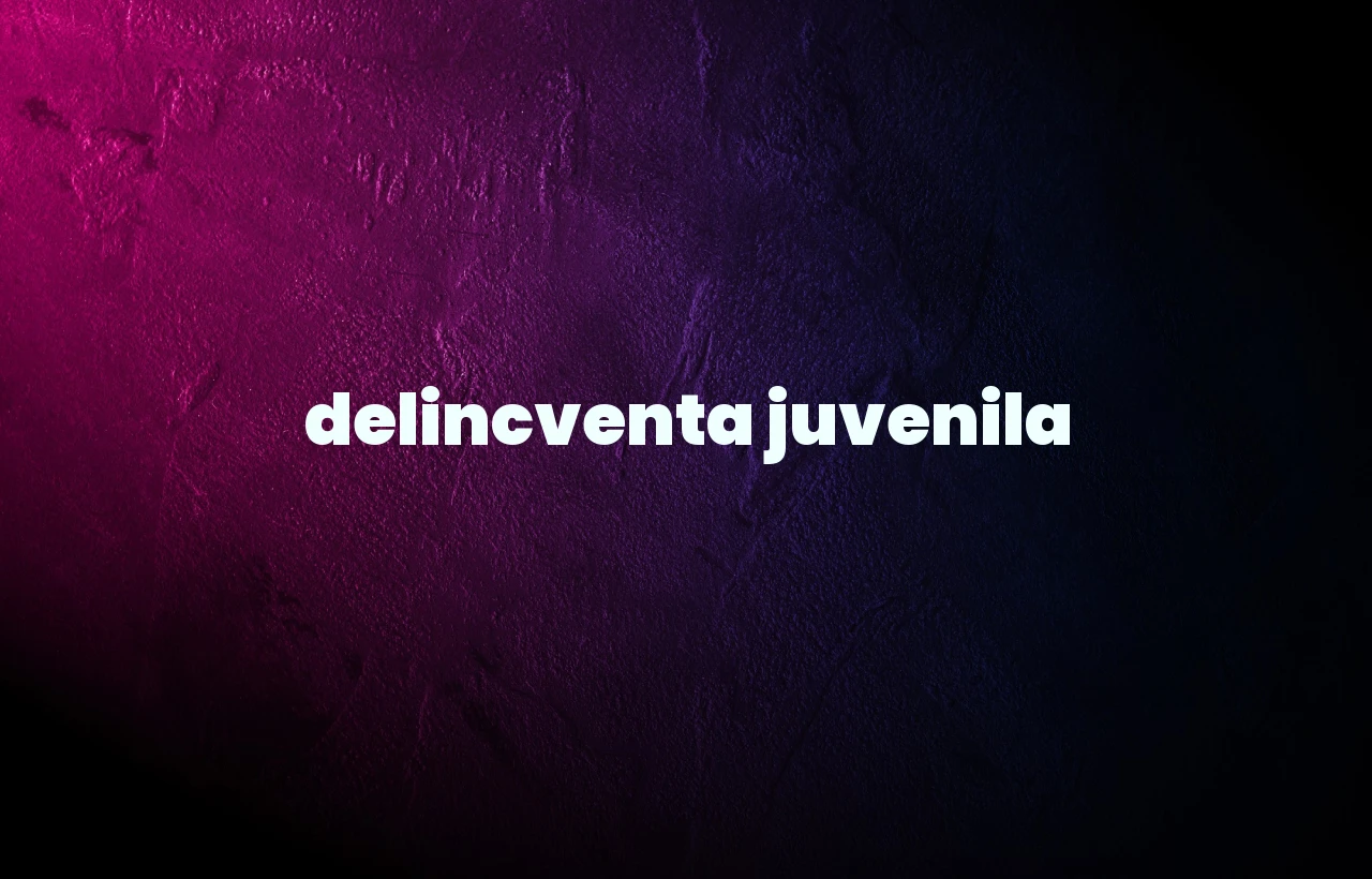delincventa juvenila
