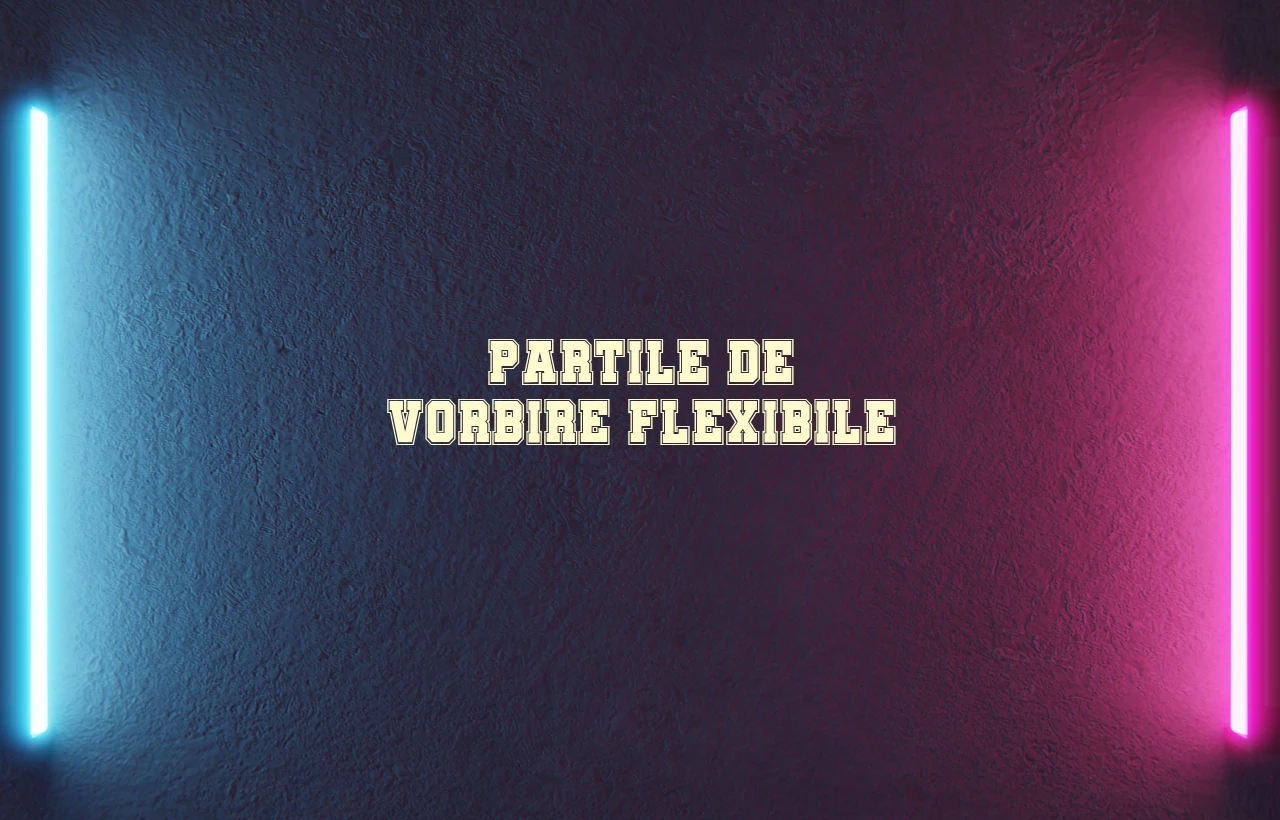 partile de vorbire flexibile