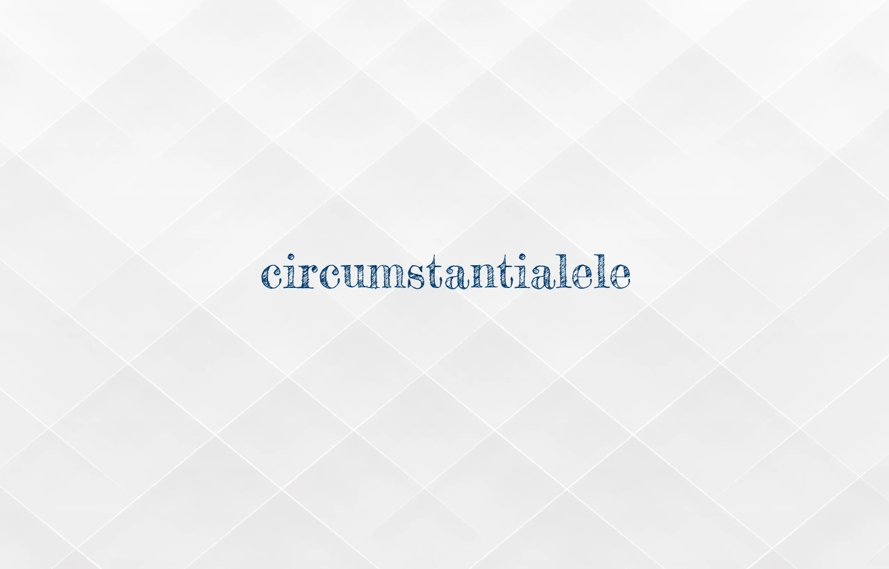circumstantialele